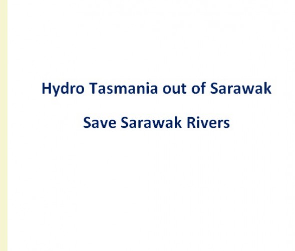 'Hydro Tasmania out of Sarawak - Save Sarawak Rivers' tour announced